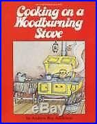 COOKING ON A WOODBURNING STOVE 150 DOWN HOME RECIPES By Andrew Addkison VG+