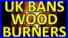 The_Uk_Bans_Wood_Burners_01_ske