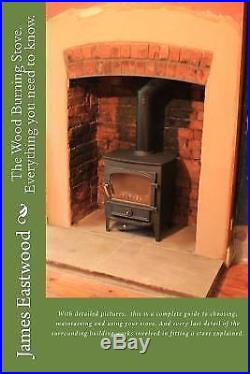The Wood Burning Stove. Everything you need to know